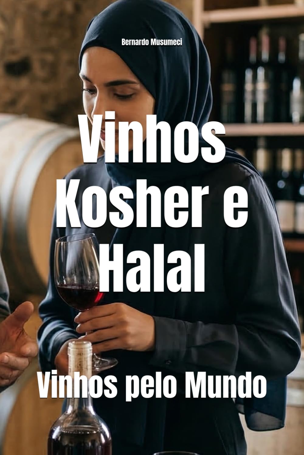 Vinhos Kosher e Halal: Vinhos pelo Mundo (Wines of the World)