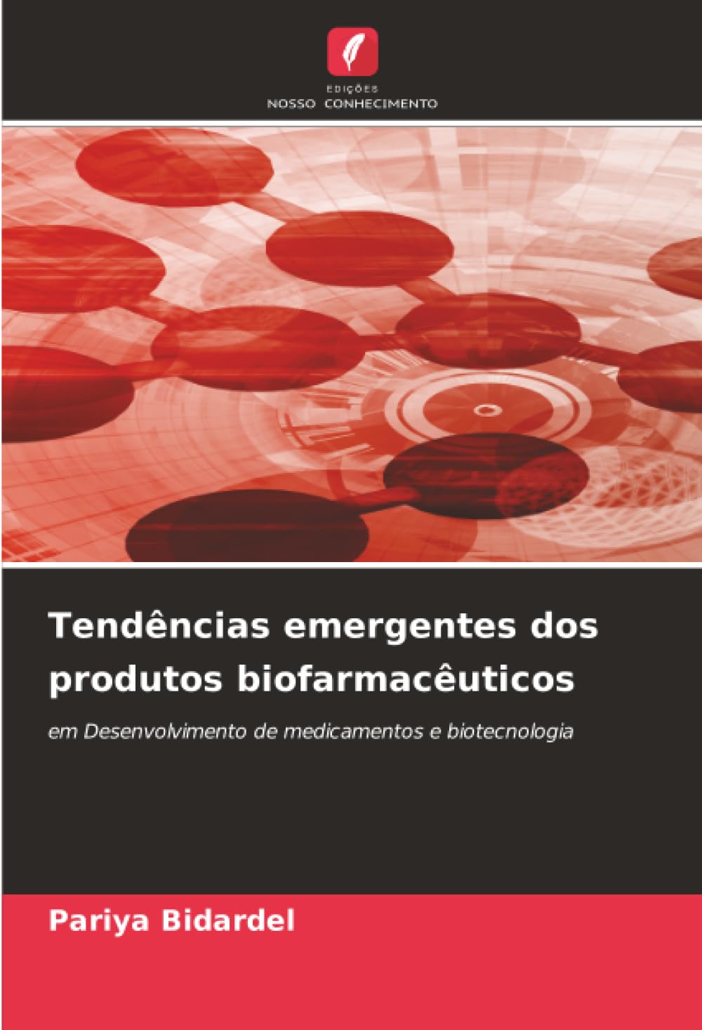 Tendências emergentes dos produtos biofarmacêuticos: em Desenvolvimento de medicamentos e biotecnologia