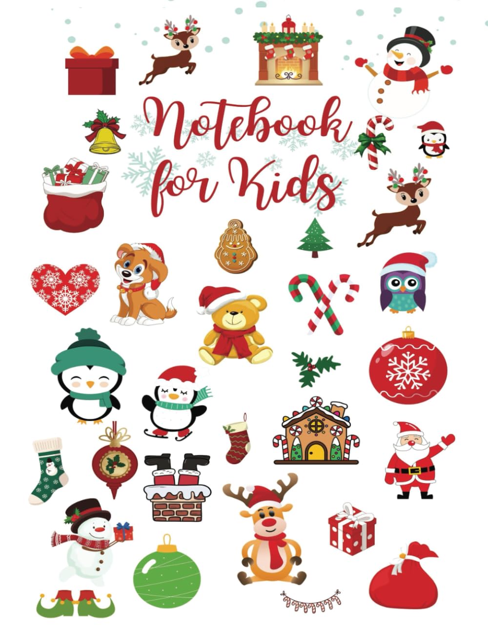 Notebook for Kids: for kids 3+, for practice drawing and early writing skills, for girls and boys, with blue, red and dotted lines, with blank drawing space, 8,25'x11', 100 pages, Christmas edition