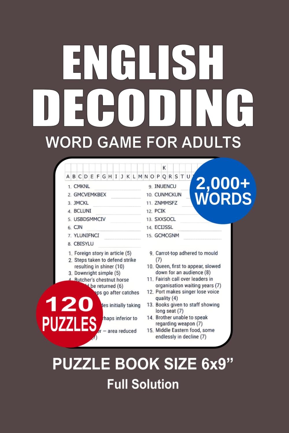 English Decoding Puzzle Book: 120 Puzzles, 2,240 Words, Great Decoding Word Game, Perfect for Relaxation and Mental Stimulation, Portable Size 6x9 Inches.