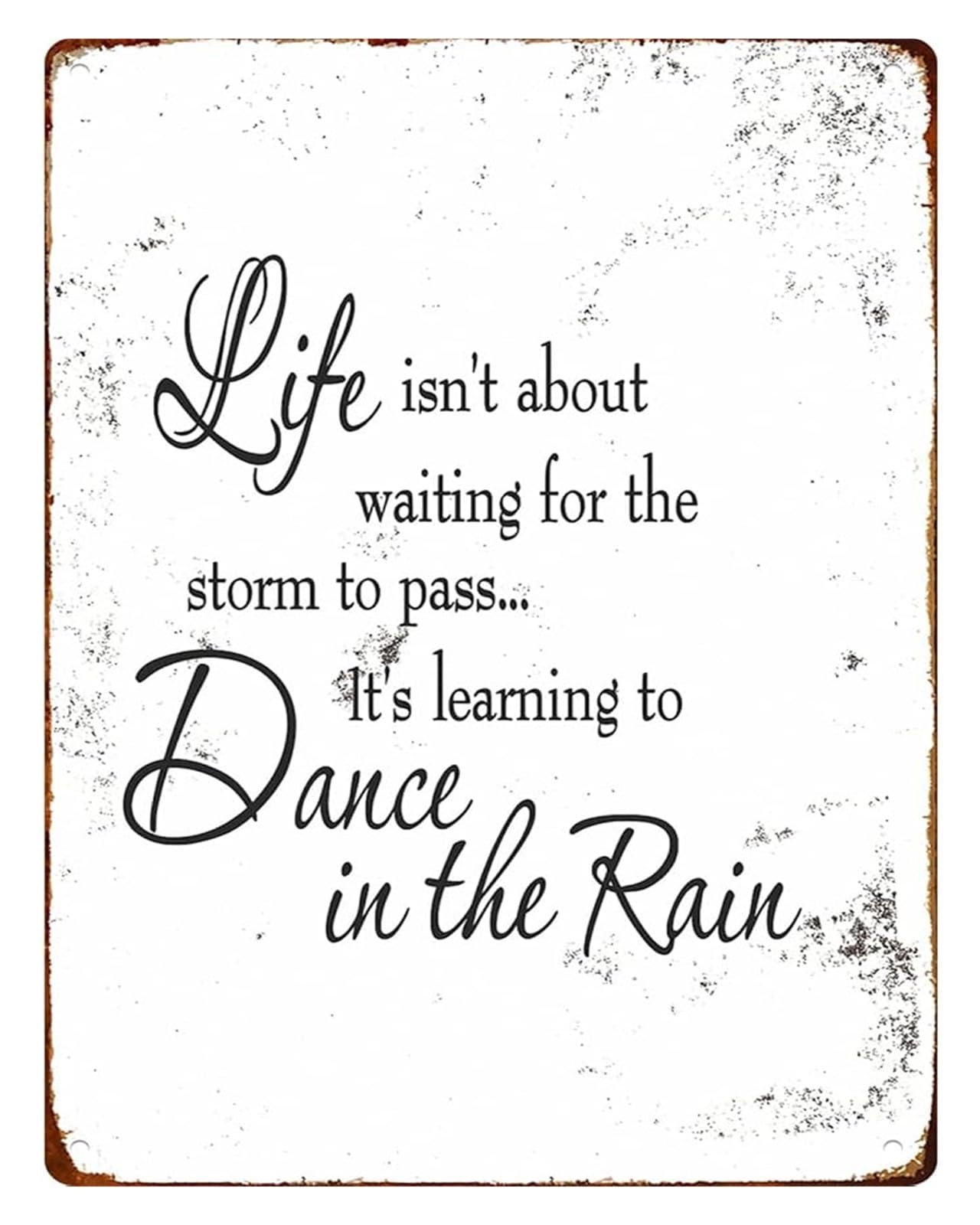 NWPNLXEA Life Is Dancing In The Rain Inspirational Metal Sign Uplifting Quote for Living Room Bedroom Office 8 X 12 in