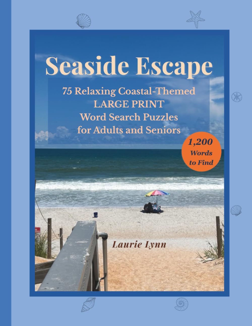 Seaside Escape: 75 Relaxing Coastal-Themed LARGE PRINT Word Search Puzzles for Adults and Seniors