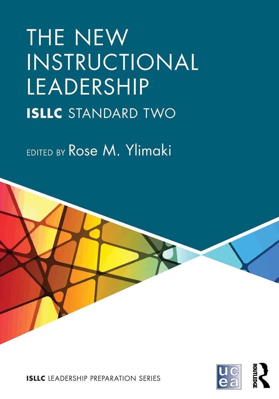 The New Instructional Leadership: ISLLC Standard Two (PSEL/NELP Leadership Preparation)      1st Edition