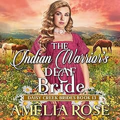 The Indian Warrior's Deaf Bride Audiolibro Por Amelia Rose arte de portada