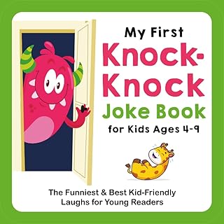 My First Knock-Knock Joke Book for Kids Ages 4-9: The Funniest & Best Kid-Friendly Laughs for Young Readers (My First Joke Book Series)