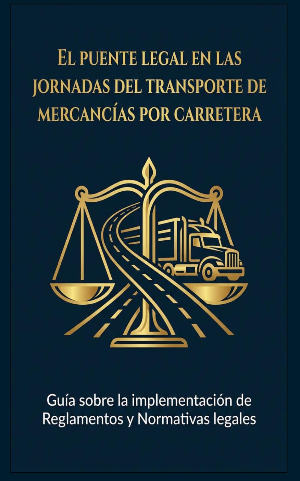 El puente legal en las jornadas del transporte de mercancías por carretera.: El Puente legal del transporte por carretera.