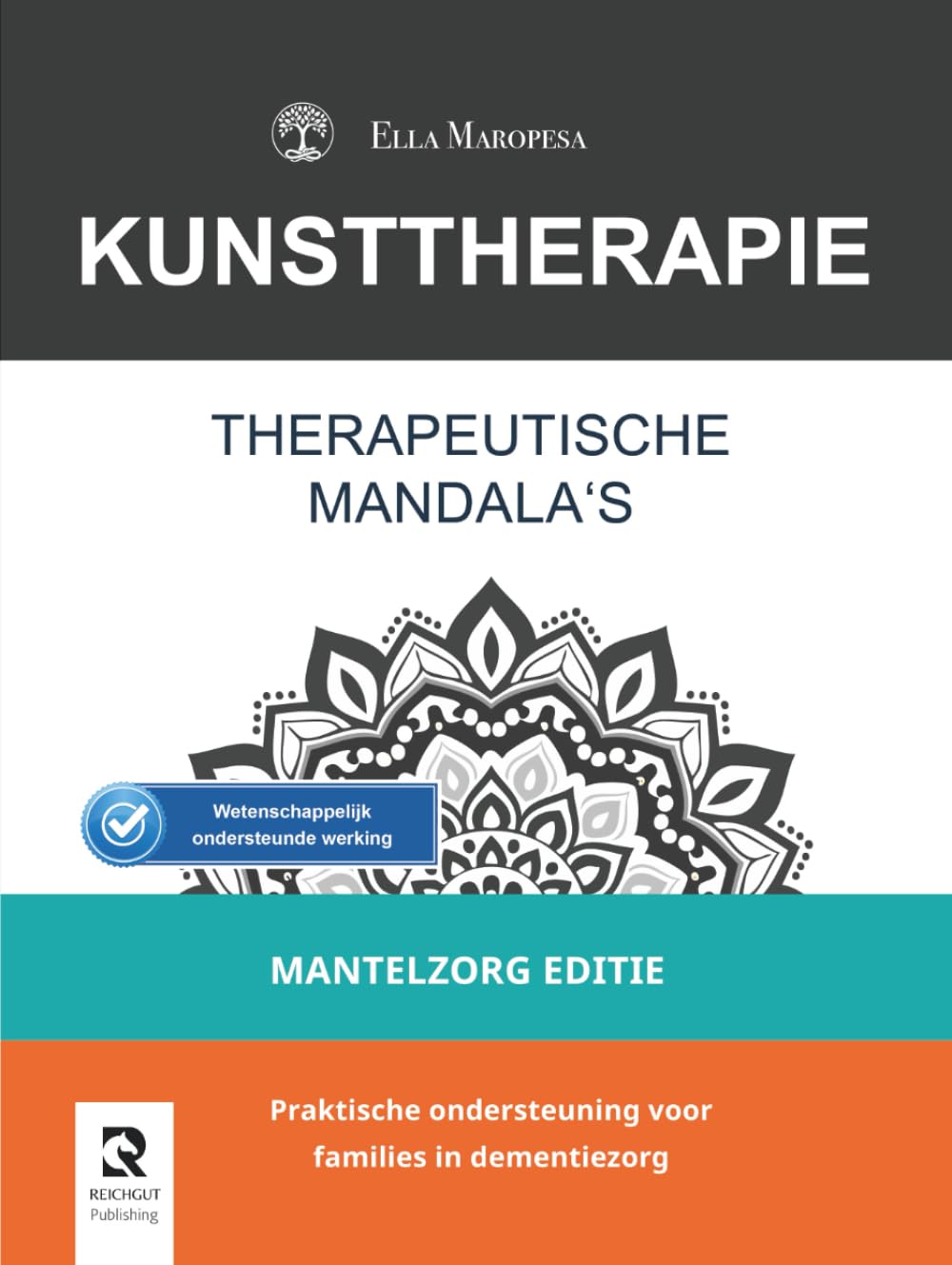 Therapeutische Mandala's: Praktische ondersteuning voor families in dementiezorg (Mantelzorg Editie)