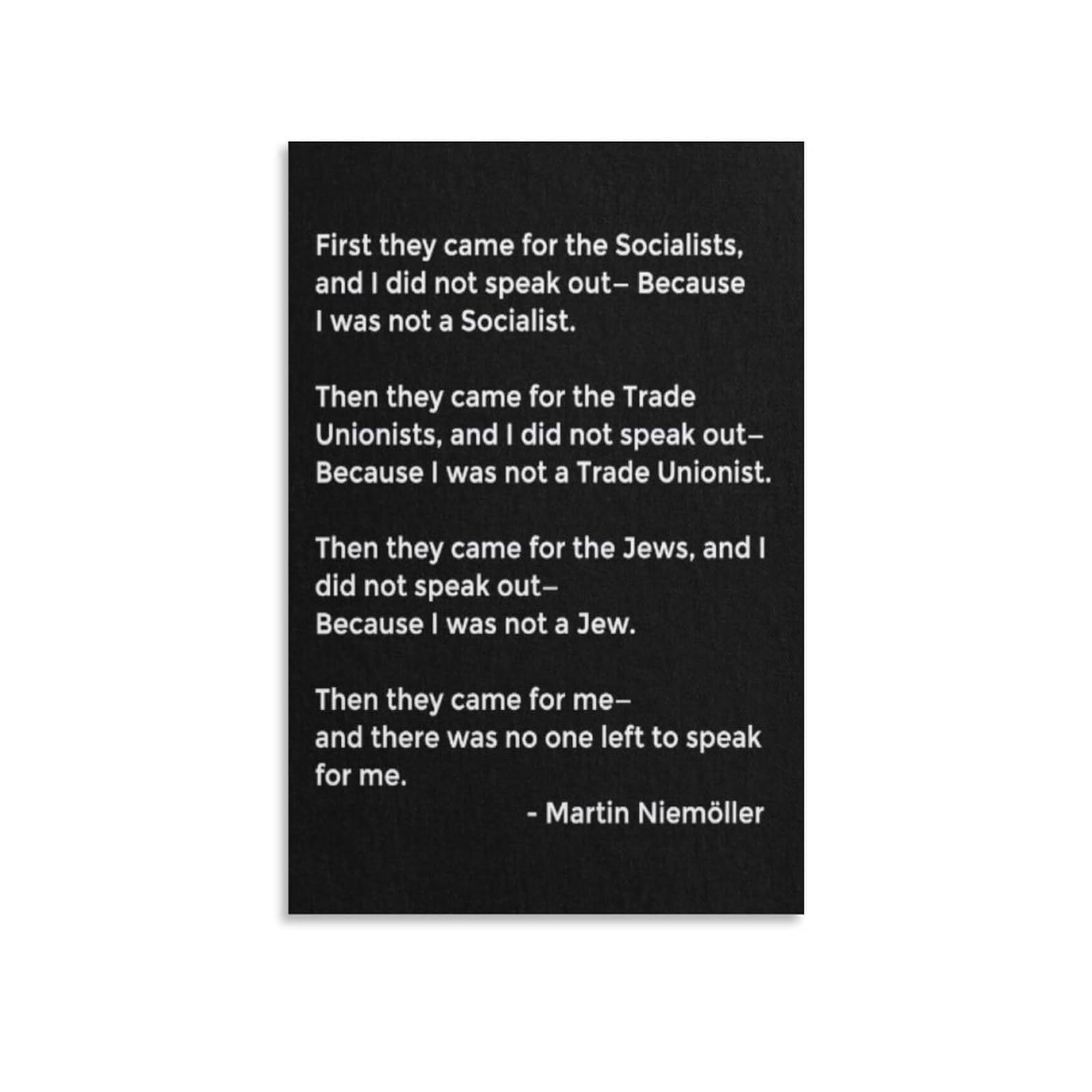 HGETJOHXEM Memorial Quote Print, “First They Came” by Martin Niemöller, Thought-Provoking Wall-Art for Library, Den(Unframed,12x18inch(30x45cm))