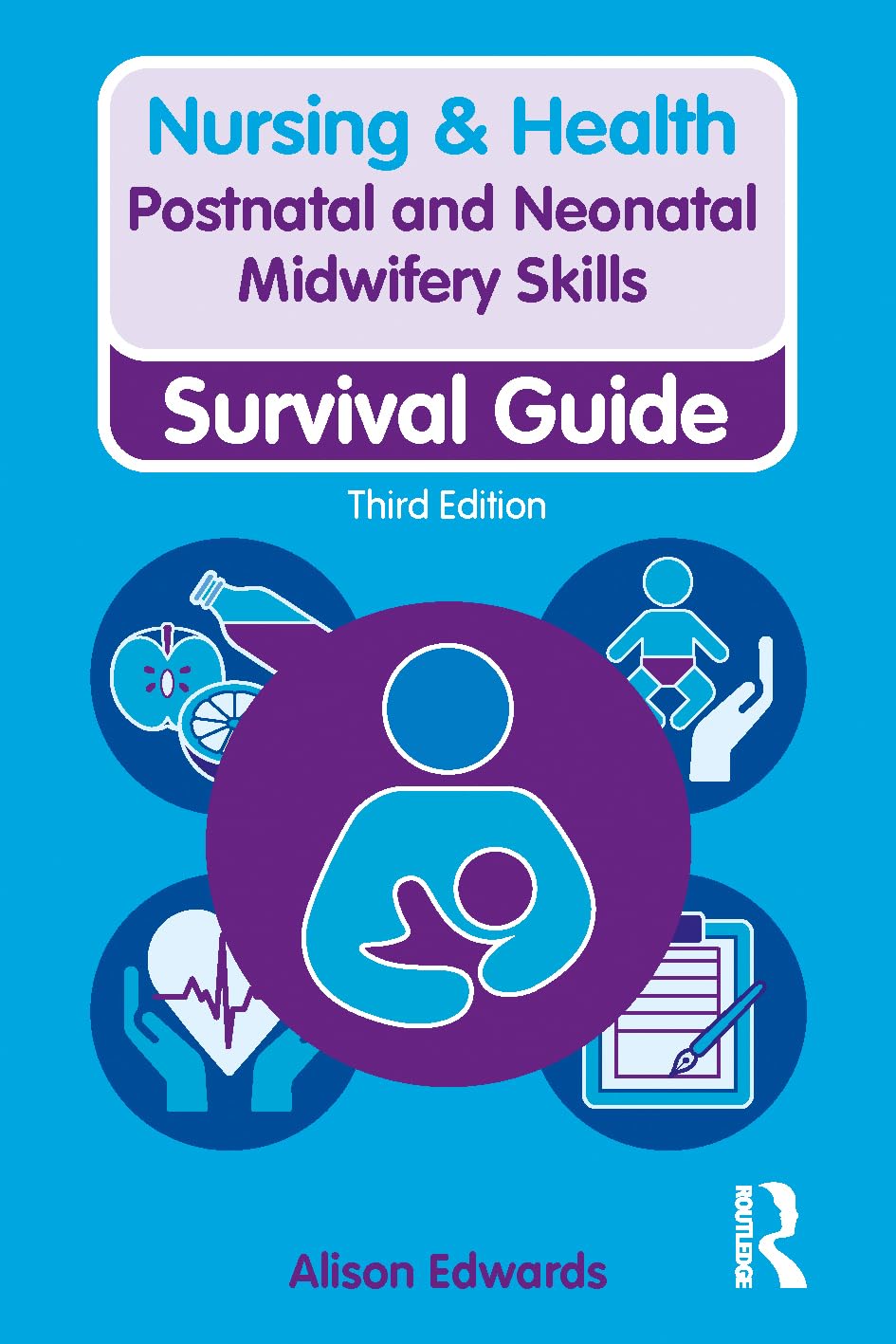 Postnatal and Neonatal Midwifery Skills (Nursing, Midwifery and Health Survival Guides)