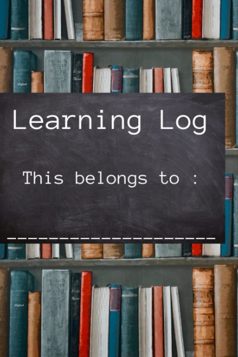 Learning Weekly Journal | Weekly Log to record your Learning Progress: Weekly Learning Journal for adult|Weekly Learning Journal for students |For Avid Learners | Disciplined Learning