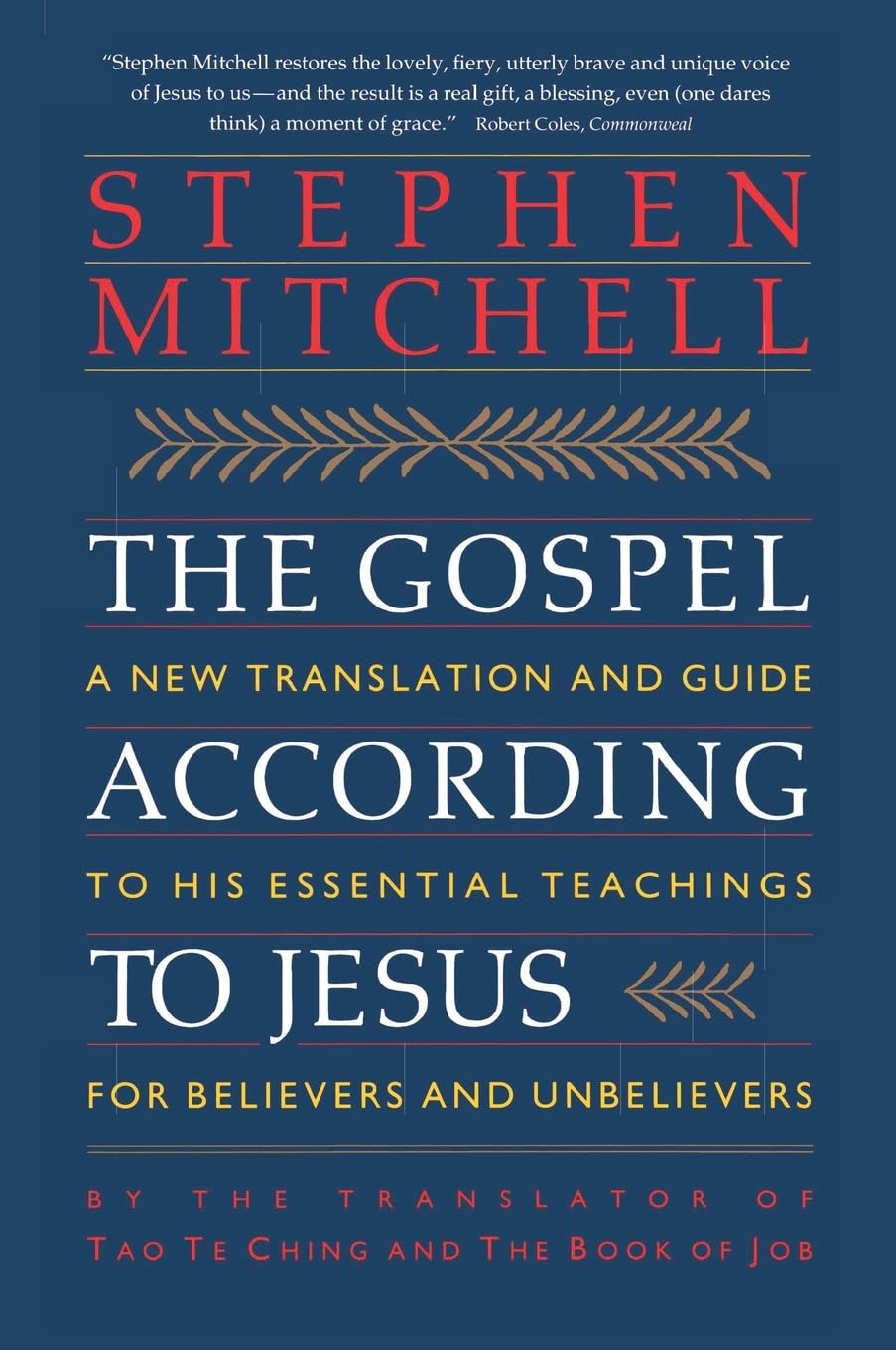The Gospel According to Jesus: A New Translation and Guide to His Essential Teachings for Believers and Unbelievers