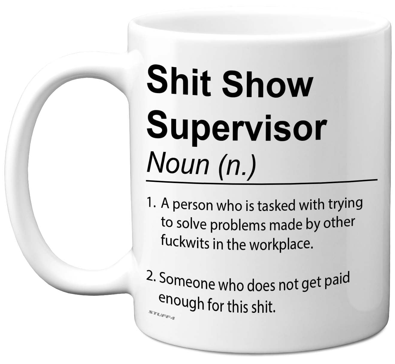 Supervisor Mug - Sh*t Show - Novelty Gifts for Supervisor from Friend Colleague, Rude Joke Presents, 11oz Ceramic Dishwasher Safe Premium Gift Mugs
