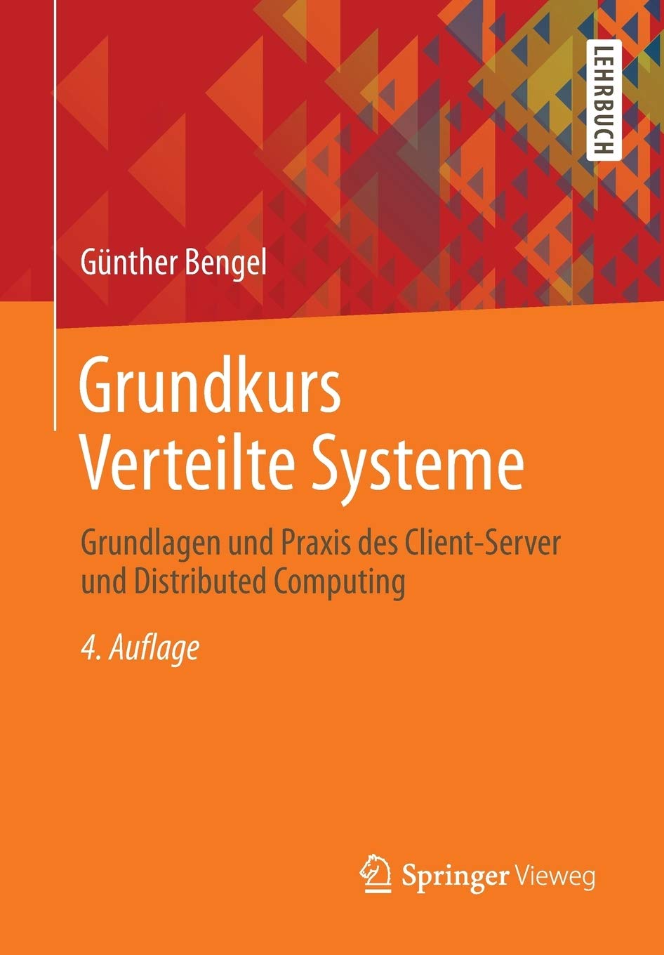 Grundkurs Verteilte Systeme: Grundlagen und Praxis des Client-Server und Distributed Computing