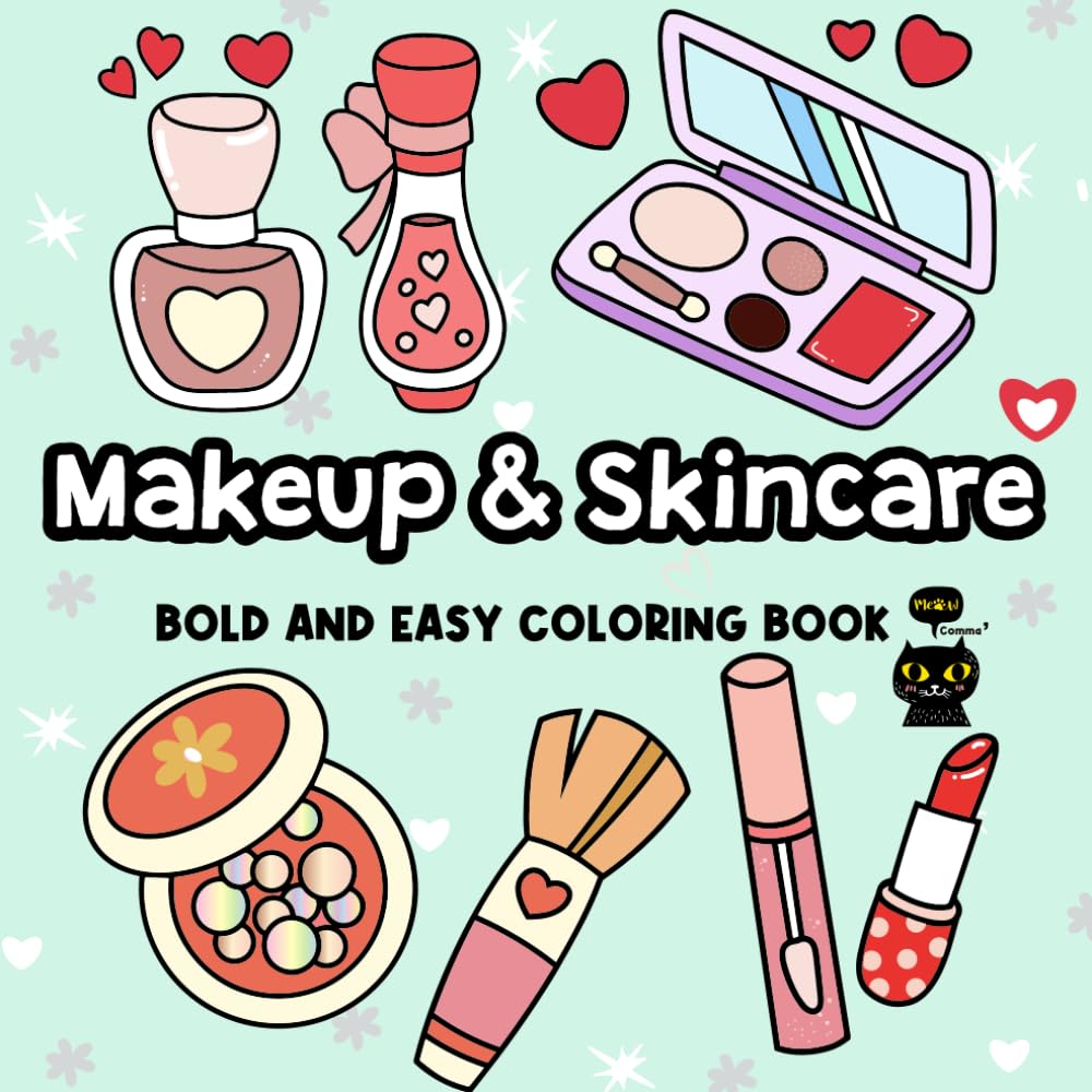 Makeup & Skincare: Bold and Easy Coloring Book for Adults and Kids, Featuring Cute Designs for Relaxation (Bold and Easy Relaxing Coloring Book)