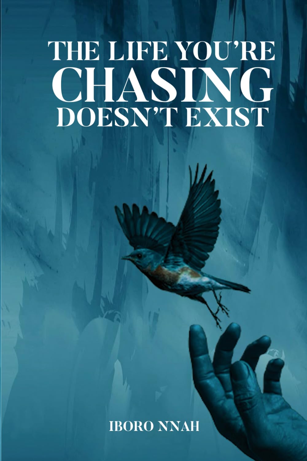 The Life You’re Chasing Doesn’t Exist