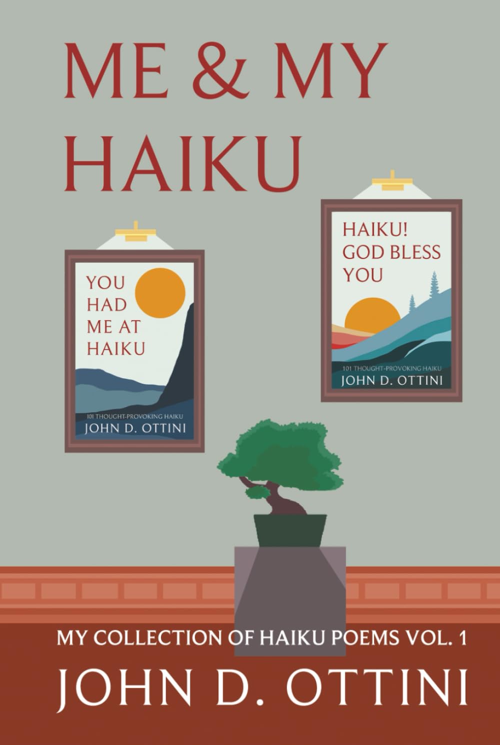 Me & My Haiku: My Collection of Haiku Poems - Volume 1
