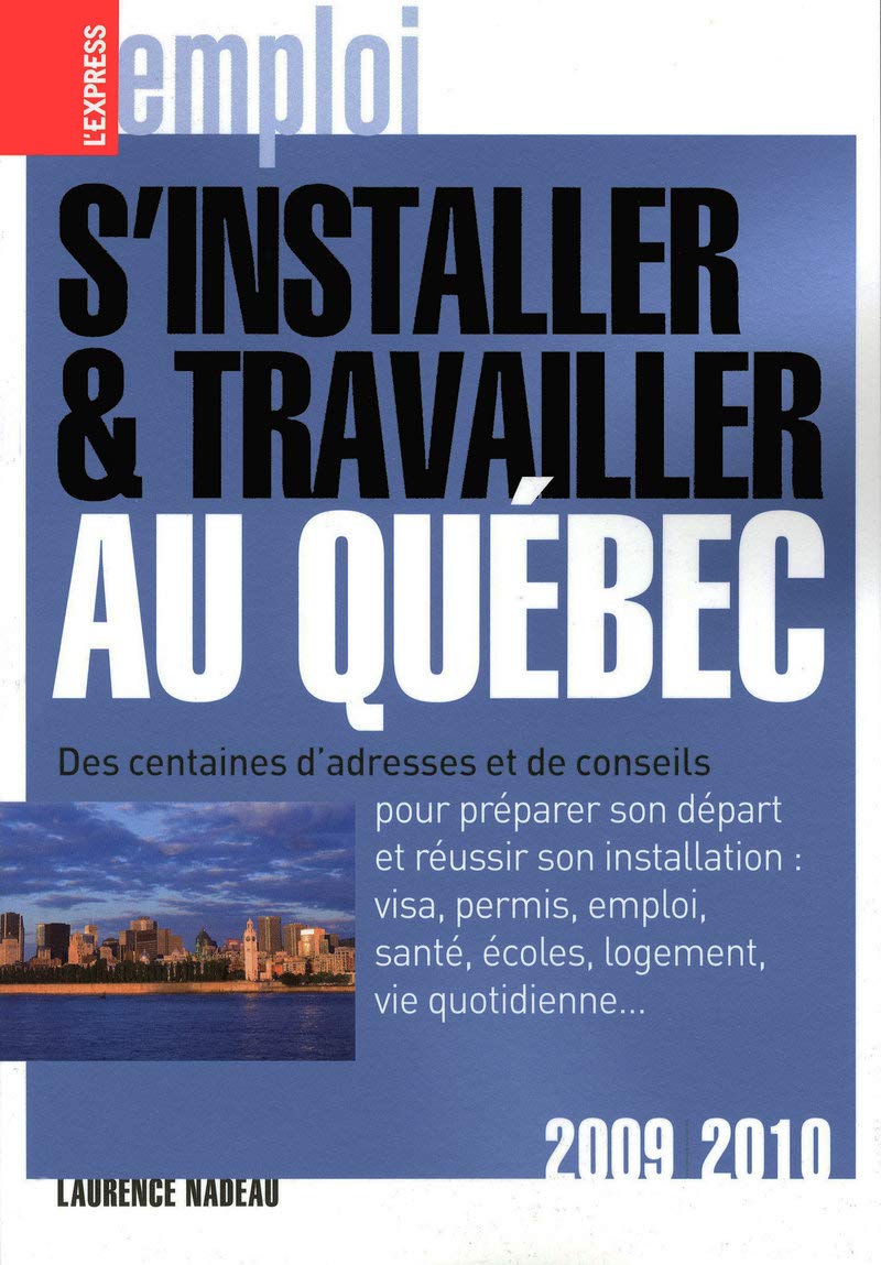INSTALLER & TRAVAILLER..QUEBEC-2009/10 N/A