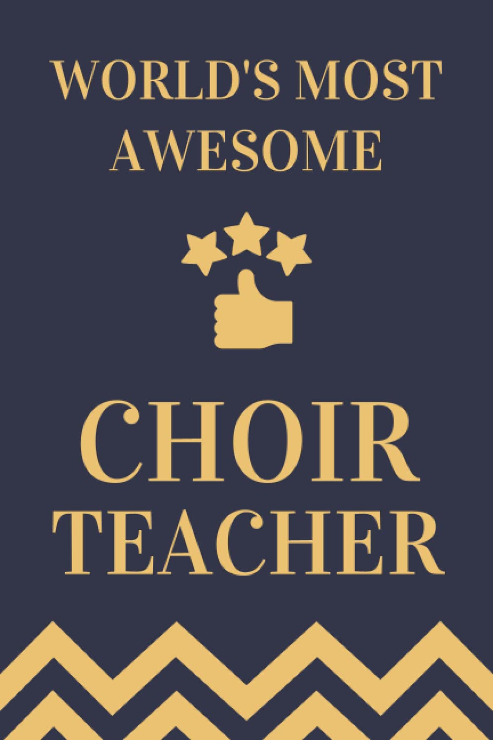 Choir Teacher Gifts: Lined Blank Notebook Journal, a Funny and Appreciation Thank You Gift for Choir Teachers to Write in