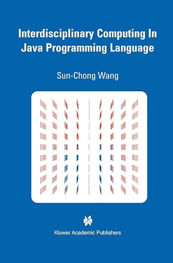 Interdisciplinary Computing in Java Programming (The Springer ...