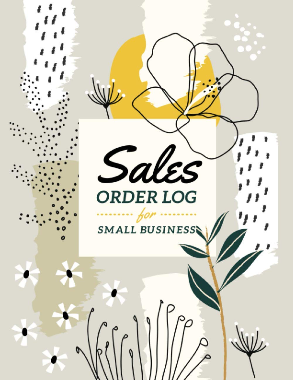 Sales Order Log for Small Business | Purchase Order Form Organizer to Record & Track Customer Information & Order Details | Sales Tracker Book for Home-Based, Online Businesses & Retail Stores