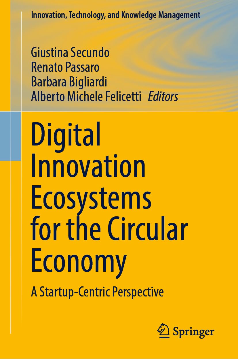 Digital Innovation Ecosystems for the Circular Economy: A Startup-Centric Perspective (Innovation, Technology, and Knowledge Management)