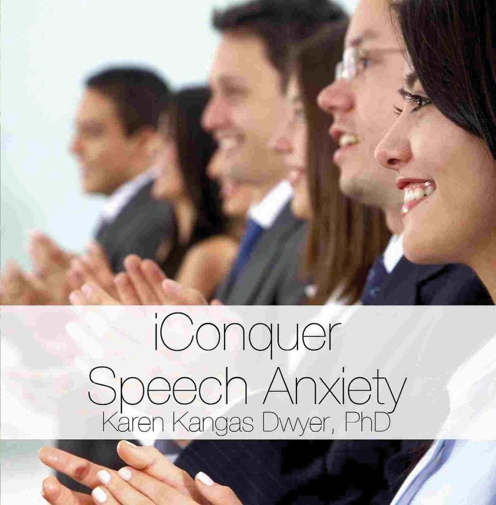 iConquer Speech Anxiety: Techniques for Reducing Presentation or Public Speaking Anxiety