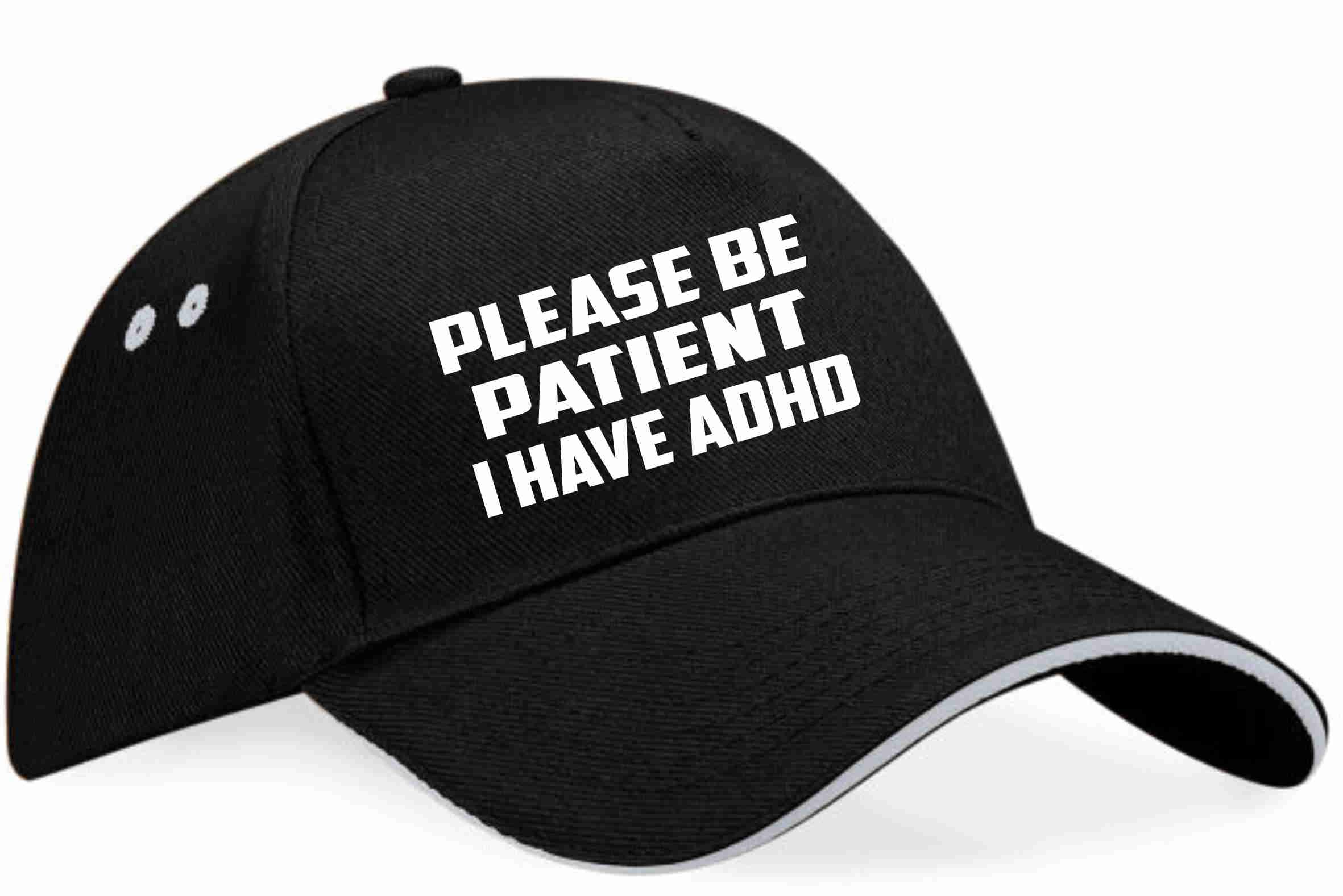 Print4U Be Patient I Have ADHD Baseball Cap Mental Health Awareness Adult Black