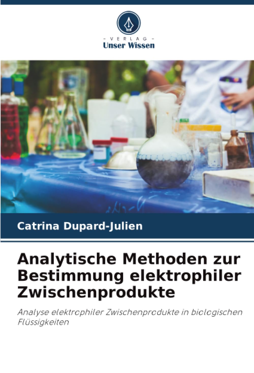 Analytische Methoden zur Bestimmung elektrophiler Zwischenprodukte: Analyse elektrophiler Zwischenprodukte in biologischen Flüssigkeiten