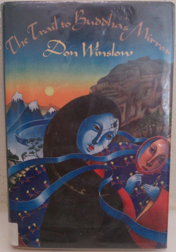 The Trail to Buddha's Mirror (A Thomas Dunne Book)
