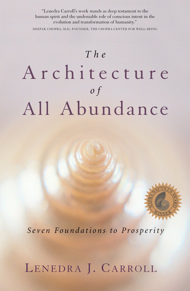 The Architecture of All Abundance: Seven Foundations to Prosperity (Spirit in the Material World)