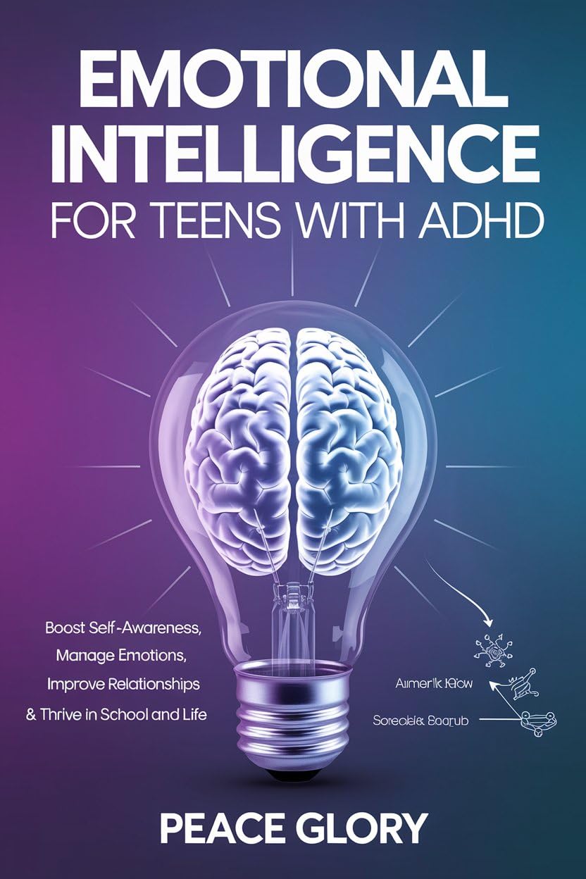 Emotional Intelligence for Teens with ADHD: Boost Self-Awareness ...