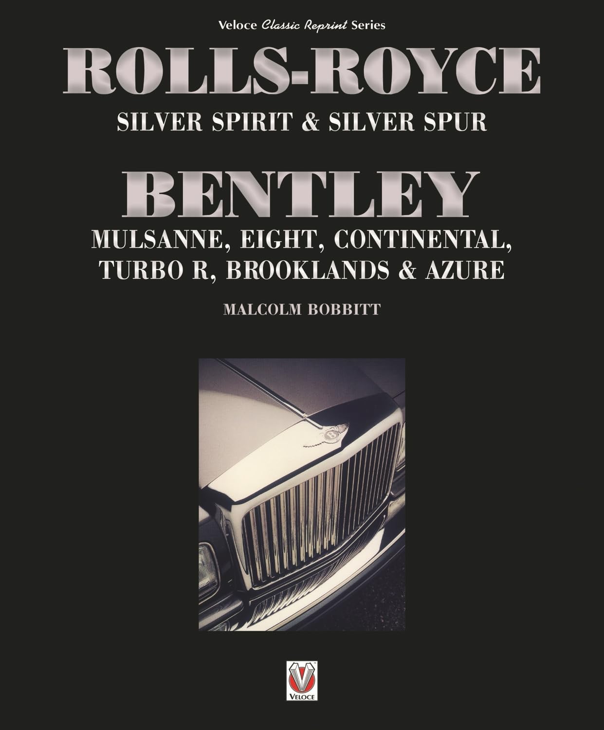 Rolls-Royce Silver Spirit & Silver Spur, Bentley Mulsanne, Eight, Continental, Brooklands & Azure: Updated & enlarged Second Edition (Classic Reprint) Paperback – March 29, 2017