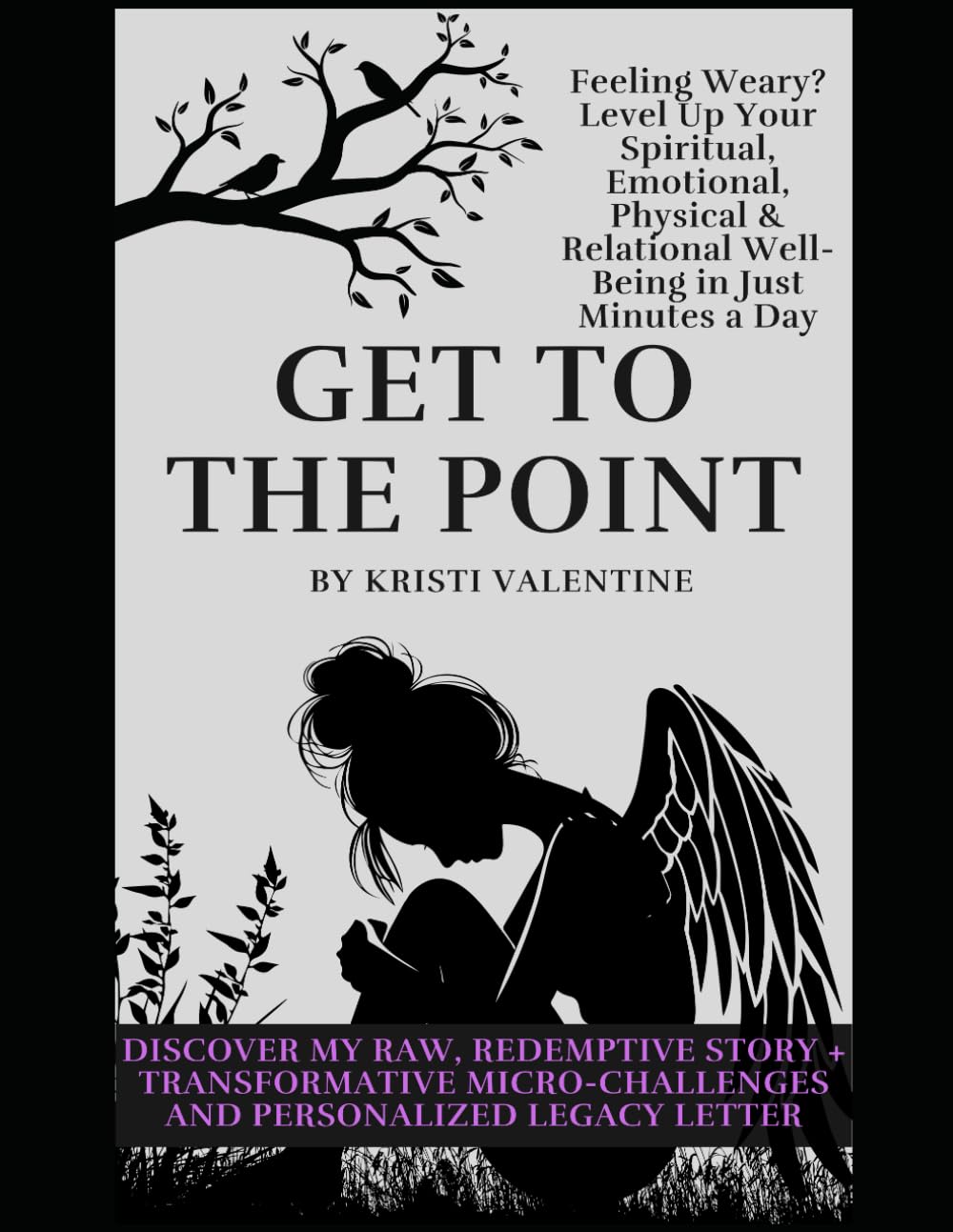 Get to the Point: Level Up Your Spiritual, Emotional, Physical, and Relational Well-Being in Just Minutes a Day