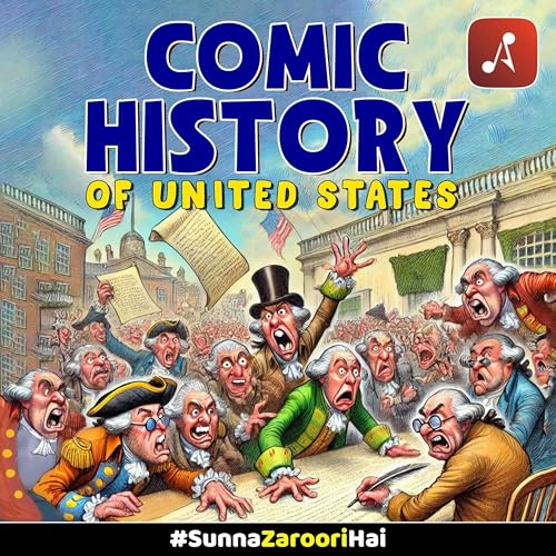 Comic History of the United States Podcast By Audio Pitara by Channel176 Productions cover art