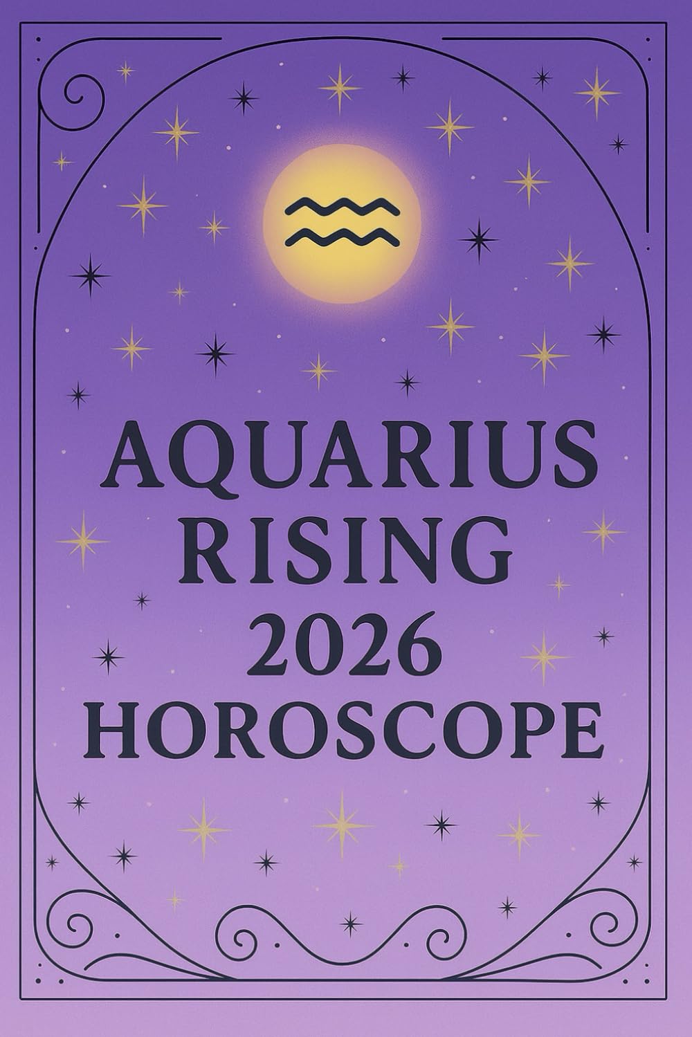 Aquarius 2026 Horoscope (Astrology Horoscopes 2026: Rising Sign Series)