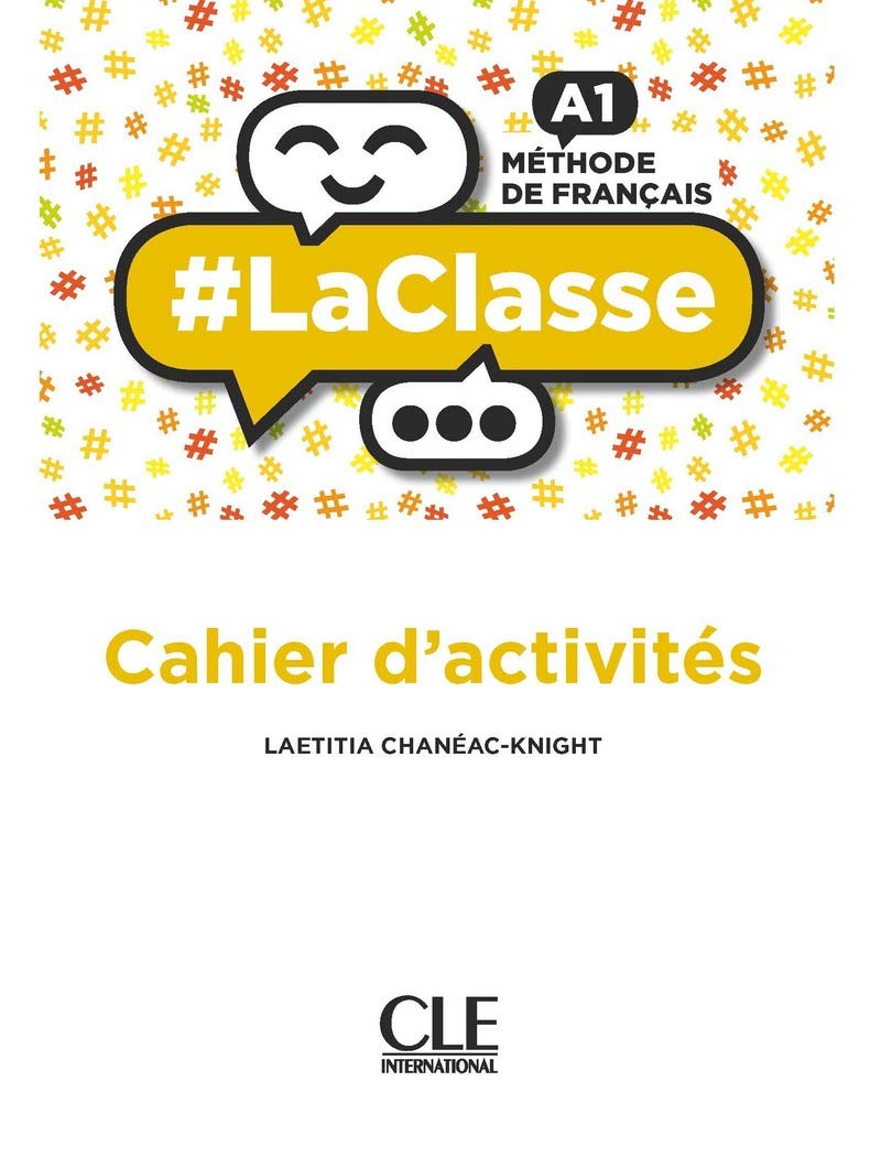 #LaClasse - Niveau A1 - Cahier d'activités: Cahier d'activites A1