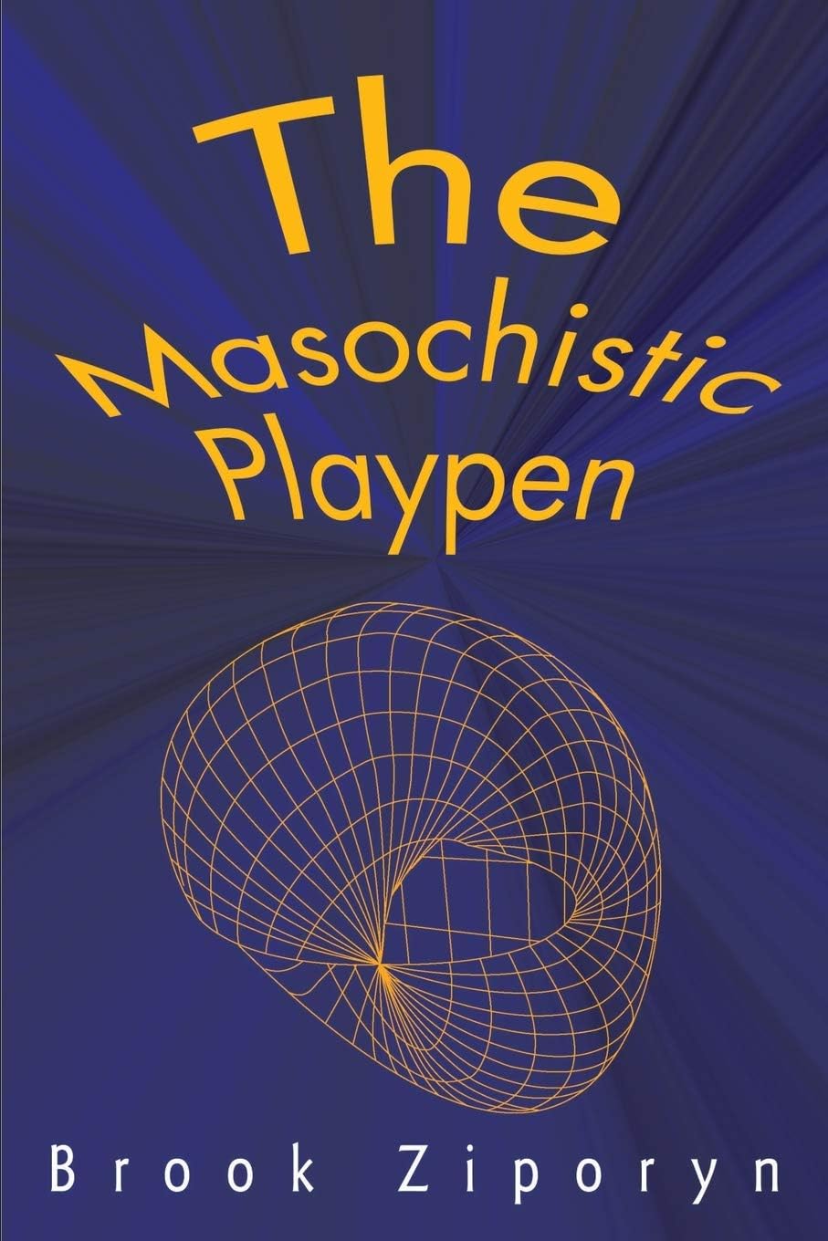 The Masochistic Playpen Paperback โ May 30, 2001