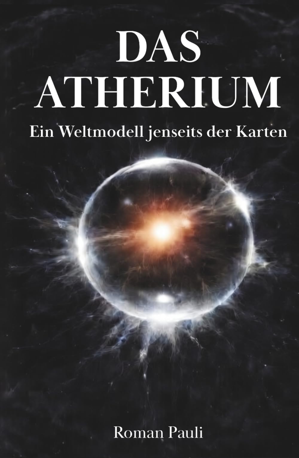 Das Atherium: Ein Weltmodell jenseits der Karten
