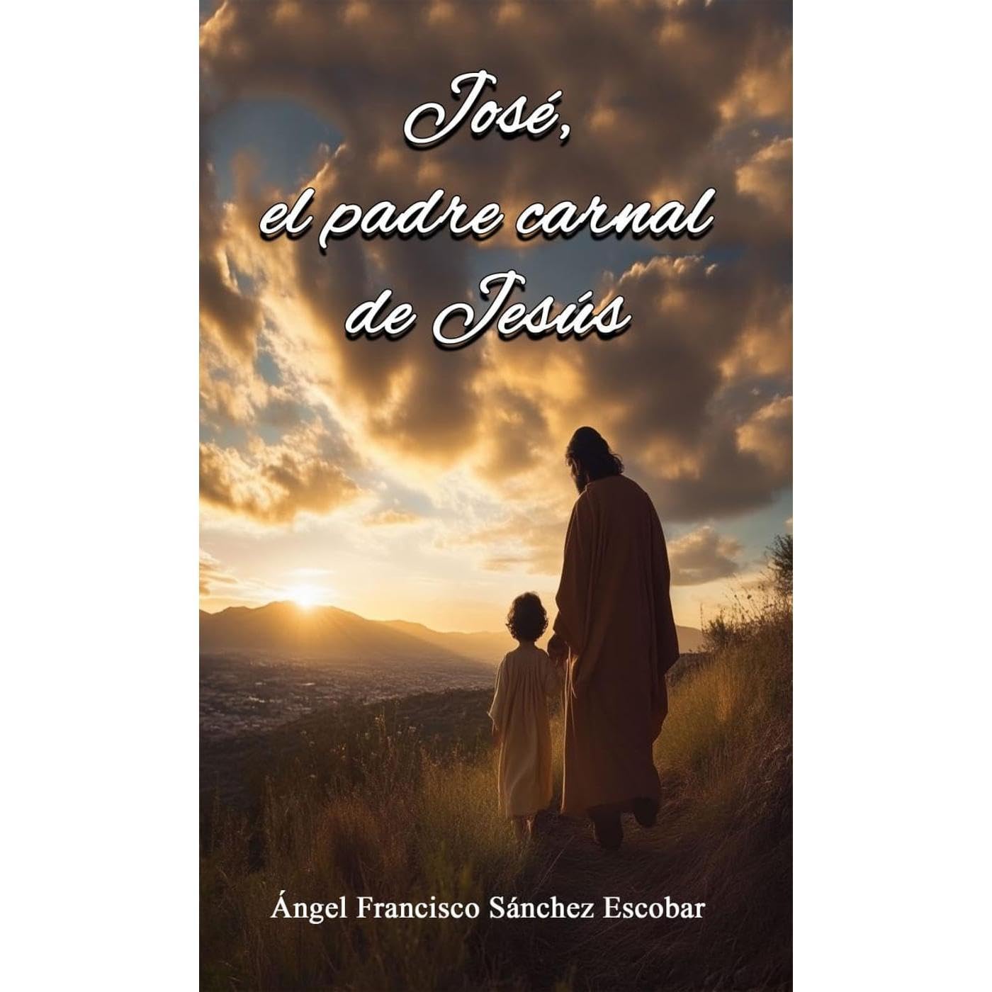 José, el padre carnal de Jesús