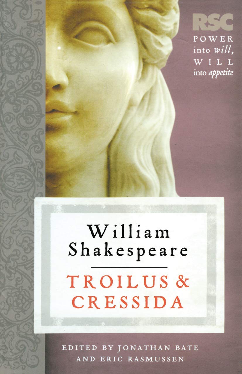 Troilus and Cressida (The RSC Shakespeare)