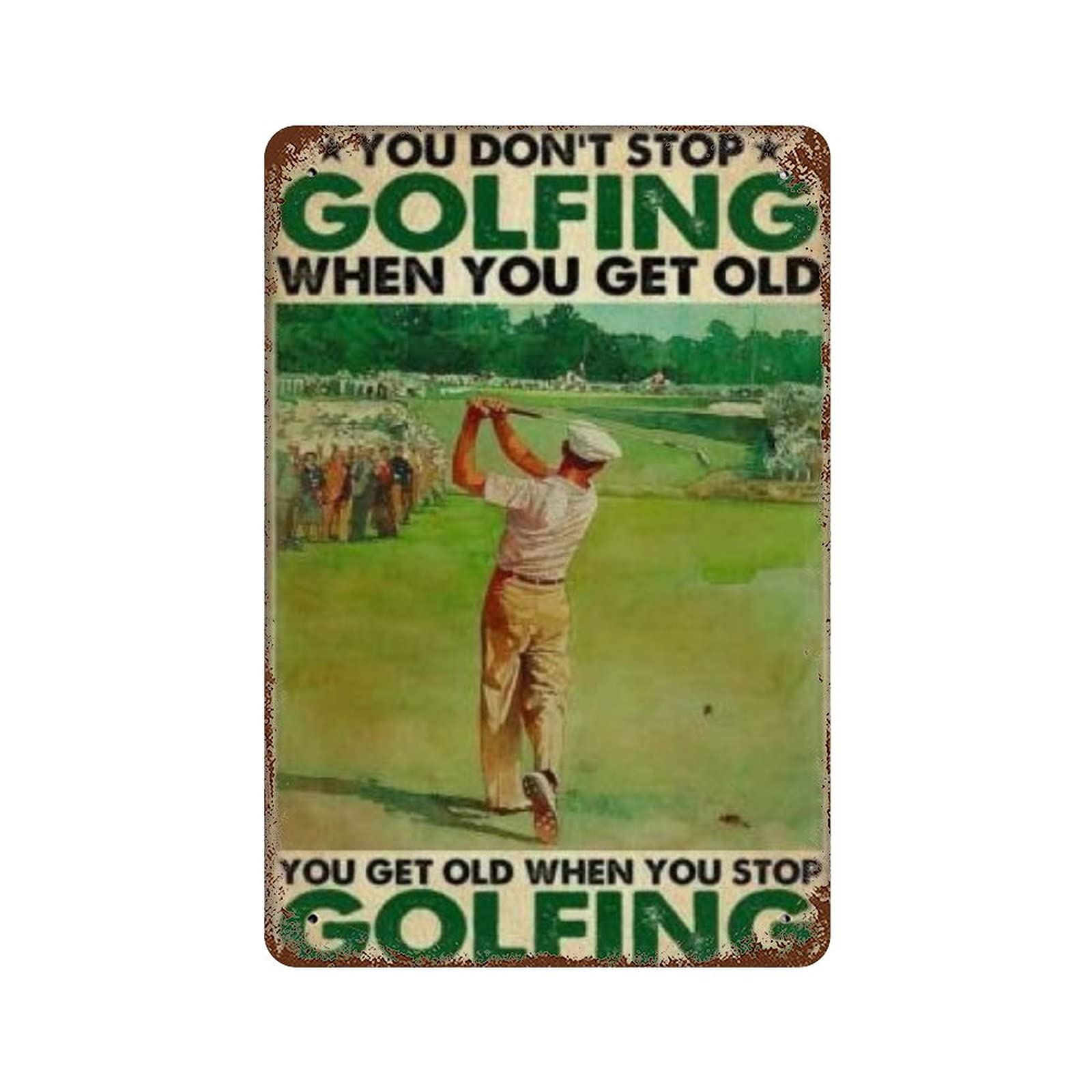 Bioprocess Men's Golf Golfing Golfer You Don't Stop Golfing When You Get Old Sign For Wo Decor Aluminum Wall Decor Poster Metal Sign 8X12 Inches