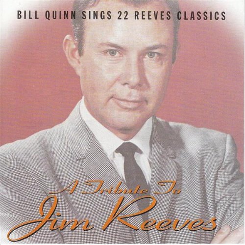 Bill Quinn - A Tribute to Jim Reeves