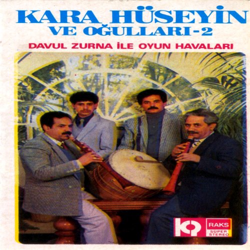 Davul Zurna Ile Oyun Havalari 2 Kara Hüseyin Ve Oğulları