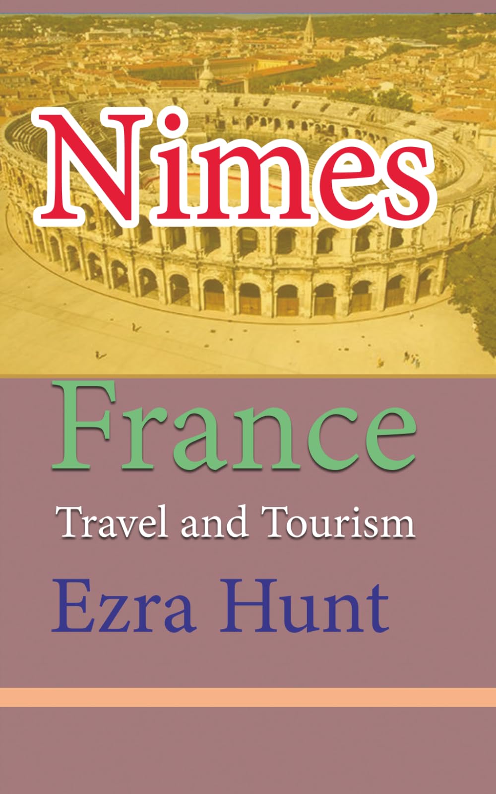 Nimes, France: Travel and Tourism