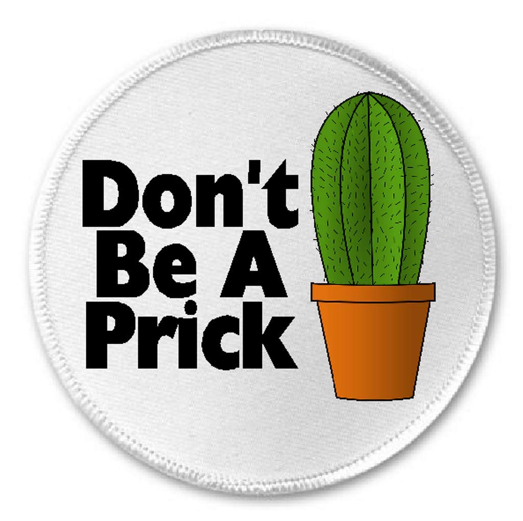 Don't Be A Prick - 3