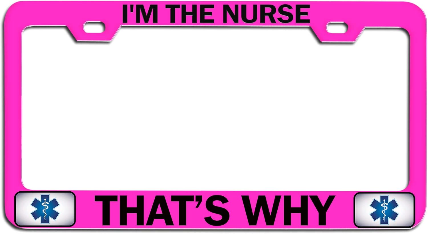 I'm The Nurse That’S WHY Paramedic Doctor Nurse Pink Steel Auto SUV License Plate Frame License Tag Holder, U1
