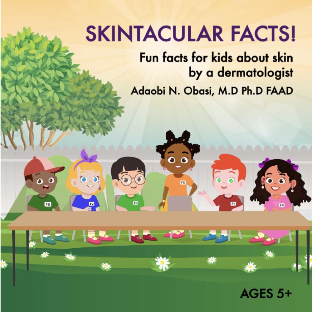 SKINTACULAR FACTS!: Fun facts for kids about skin by a dermatologist