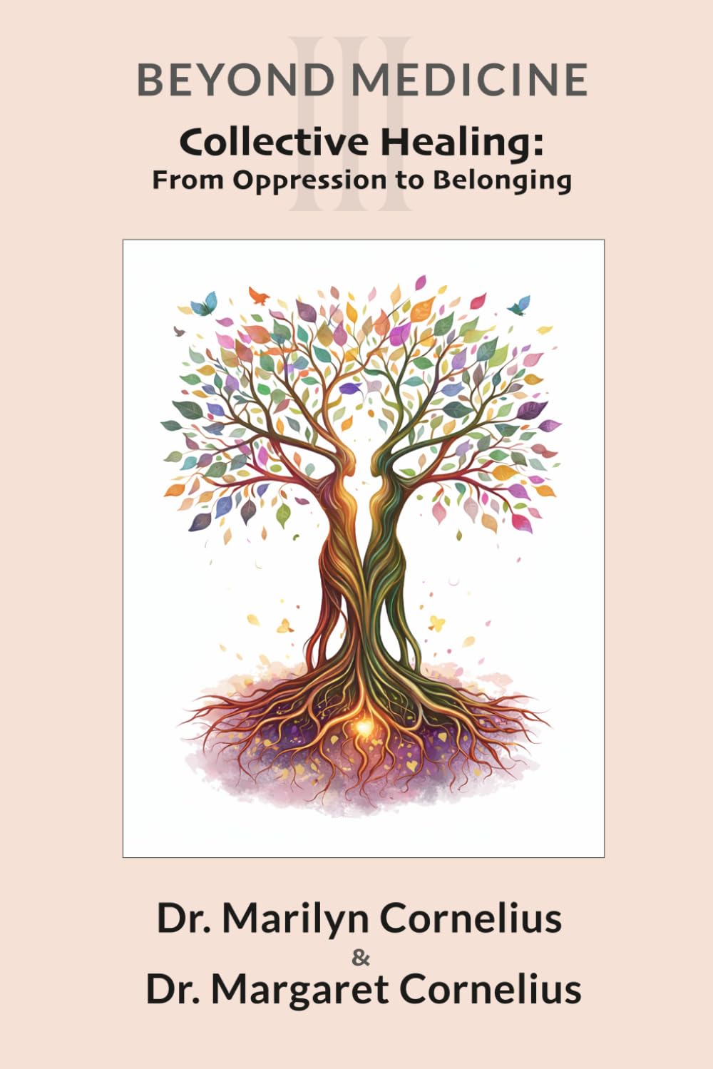 Collective Healing: From Oppression to Belonging (Beyond Medicine)