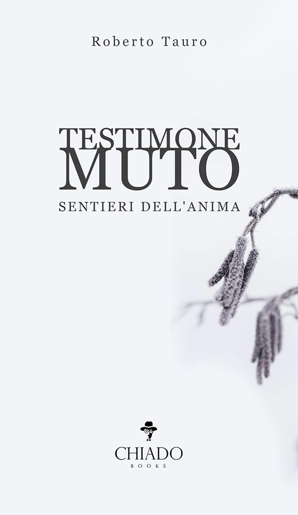 Testimone Muto. Sentieri Dell'anima - 4