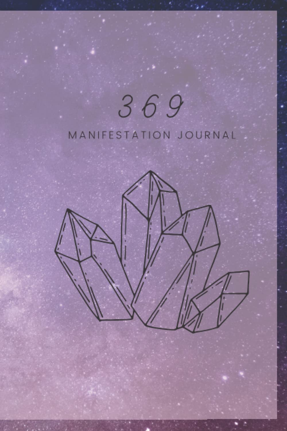 369 Manifestation Journal: Law of Attraction and Manifestation Workbook